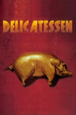 Regarder Delicatessen en Streaming Gratuit Complet VF VOSTFR HD 720p