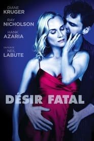 Regarder Désir fatal en Streaming Gratuit Complet VF VOSTFR HD 720p