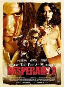 Regarder Desperado 2 : Il était une fois au Mexique en Streaming Gratuit Complet VF VOSTFR HD 720p