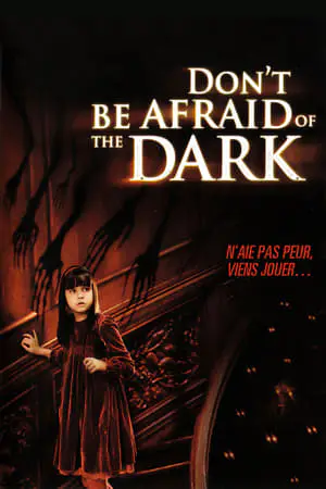 Don't Be Afraid of the Dark