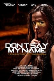 Regarder Don't Say My Name en Streaming Gratuit Complet VF VOSTFR HD 720p