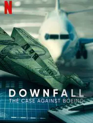 Regarder Downfall : L'affaire Boeing en Streaming Gratuit Complet VF VOSTFR HD 720p