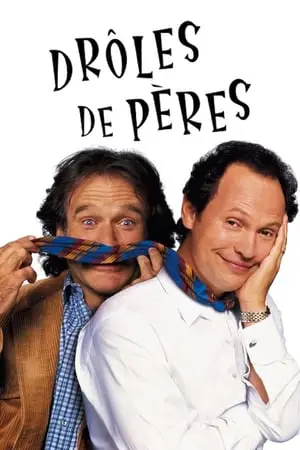 Regarder Drôles de Pères en Streaming Gratuit Complet VF VOSTFR HD 720p