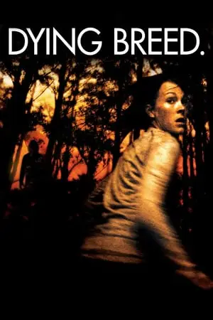 Regarder Dying Breed en Streaming Gratuit Complet VF VOSTFR HD 720p