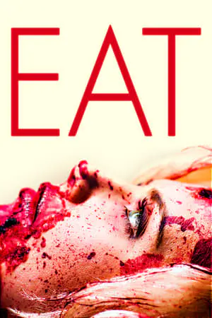 Regarder Eat en Streaming Gratuit Complet VF VOSTFR HD 720p