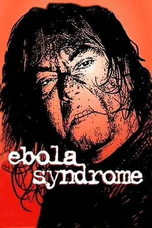 Regarder Ebola Syndrome en Streaming Gratuit Complet VF VOSTFR HD 720p