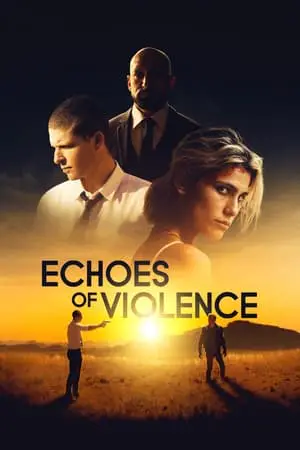 Regarder Echoes of Violence en Streaming Gratuit Complet VF VOSTFR HD 720p