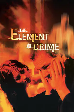 Regarder Element of crime en Streaming Gratuit Complet VF VOSTFR HD 720p