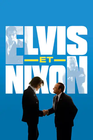 Regarder Elvis et Nixon en Streaming Gratuit Complet VF VOSTFR HD 720p