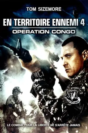 Regarder En territoire ennemi 4 : Opération Congo en Streaming Gratuit Complet VF VOSTFR HD 720p