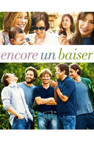 Regarder Encore un baiser en Streaming Gratuit Complet VF VOSTFR HD 720p