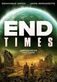 Regarder End Times en Streaming Gratuit Complet VF VOSTFR HD 720p