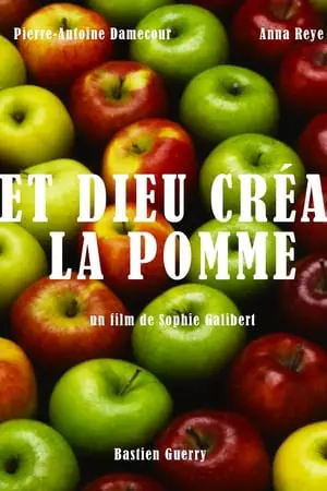 Regarder Et Dieu Créa... la Pomme! en Streaming Gratuit Complet VF VOSTFR HD 720p