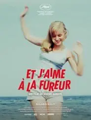 Regarder Et j’aime à la fureur en Streaming Gratuit Complet VF VOSTFR HD 720p