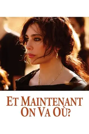 Regarder Et maintenant on va où ? en Streaming Gratuit Complet VF VOSTFR HD 720p