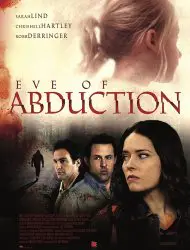 Regarder Eve of Abduction en Streaming Gratuit Complet VF VOSTFR HD 720p