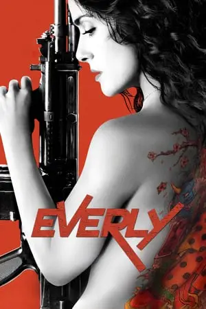 Regarder Everly en Streaming Gratuit Complet VF VOSTFR HD 720p