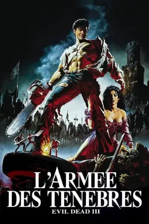 Regarder Evil Dead 3 : L'Armée des ténèbres en Streaming Gratuit Complet VF VOSTFR HD 720p