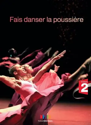 Regarder Fais danser la poussière en Streaming Gratuit Complet VF VOSTFR HD 720p