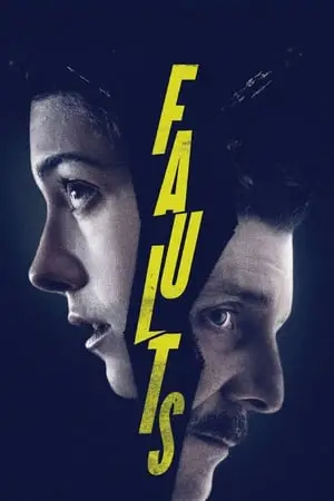 Regarder Faults en Streaming Gratuit Complet VF VOSTFR HD 720p