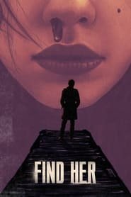 Regarder Find Her en Streaming Gratuit Complet VF VOSTFR HD 720p