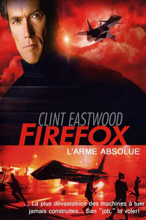 Regarder Firefox, l'arme absolue en Streaming Gratuit Complet VF VOSTFR HD 720p