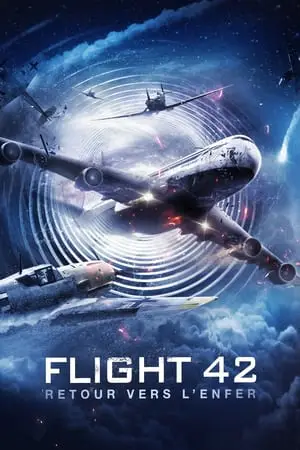 Regarder Flight 42 : Retour vers l'enfer en Streaming Gratuit Complet VF VOSTFR HD 720p