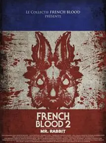 Regarder French Blood 2 - Mr. Rabbit en Streaming Gratuit Complet VF VOSTFR HD 720p