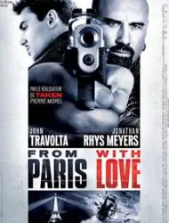 Regarder From Paris with Love en Streaming Gratuit Complet VF VOSTFR HD 720p