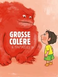 Regarder Grosse colère et fantaisies en Streaming Gratuit Complet VF VOSTFR HD 720p