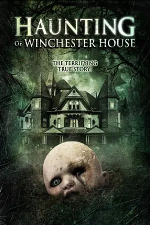 Regarder Haunting of Winchester House en Streaming Gratuit Complet VF VOSTFR HD 720p