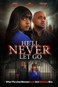 Regarder He'll Never Let Go en Streaming Gratuit Complet VF VOSTFR HD 720p