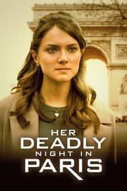 Regarder Her Deadly Night in Paris en Streaming Gratuit Complet VF VOSTFR HD 720p