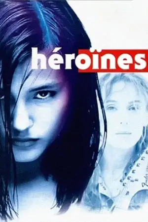 Regarder Héroïnes en Streaming Gratuit Complet VF VOSTFR HD 720p