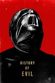 Regarder History of Evil en Streaming Gratuit Complet VF VOSTFR HD 720p