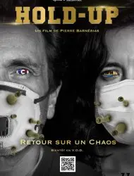 Regarder Hold Up - Retour sur un chaos en Streaming Gratuit Complet VF VOSTFR HD 720p