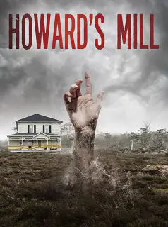 Regarder Howard’s Mill en Streaming Gratuit Complet VF VOSTFR HD 720p