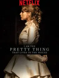 Regarder I Am the Pretty Thing That Lives in the House en Streaming Gratuit Complet VF VOSTFR HD 720p