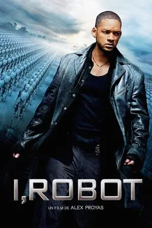 Regarder I, Robot en Streaming Gratuit Complet VF VOSTFR HD 720p