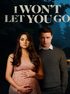 Regarder I Won't Let You Go en Streaming Gratuit Complet VF VOSTFR HD 720p