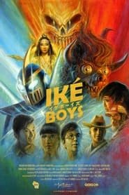 Regarder Iké Boys en Streaming Gratuit Complet VF VOSTFR HD 720p