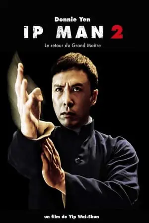 Regarder Ip Man 2 en Streaming Gratuit Complet VF VOSTFR HD 720p