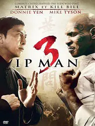 Regarder Ip Man 3 en Streaming Gratuit Complet VF VOSTFR HD 720p