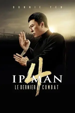 Regarder Ip Man 4 : Le Dernier Combat en Streaming Gratuit Complet VF VOSTFR HD 720p