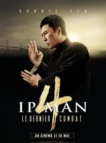 Regarder Ip Man 4 en Streaming Gratuit Complet VF VOSTFR HD 720p