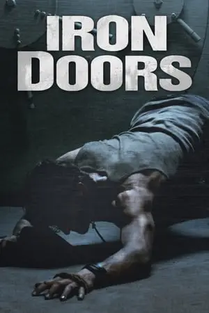 Regarder Iron Doors en Streaming Gratuit Complet VF VOSTFR HD 720p