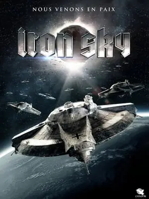 Regarder Iron Sky en Streaming Gratuit Complet VF VOSTFR HD 720p