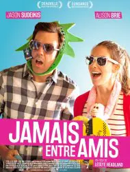 Regarder Jamais entre amis en Streaming Gratuit Complet VF VOSTFR HD 720p