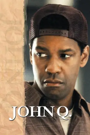 Regarder John Q. en Streaming Gratuit Complet VF VOSTFR HD 720p