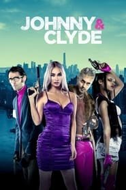 Regarder Johnny & Clyde en Streaming Gratuit Complet VF VOSTFR HD 720p